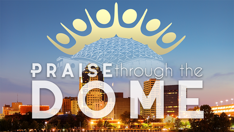 Praise through the Dome (mp4 download)