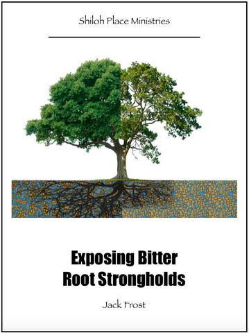 Exposing Bitter Root Strongholds